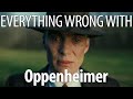 Everything Wrong With Oppenheimer In 26 Minutes or Less