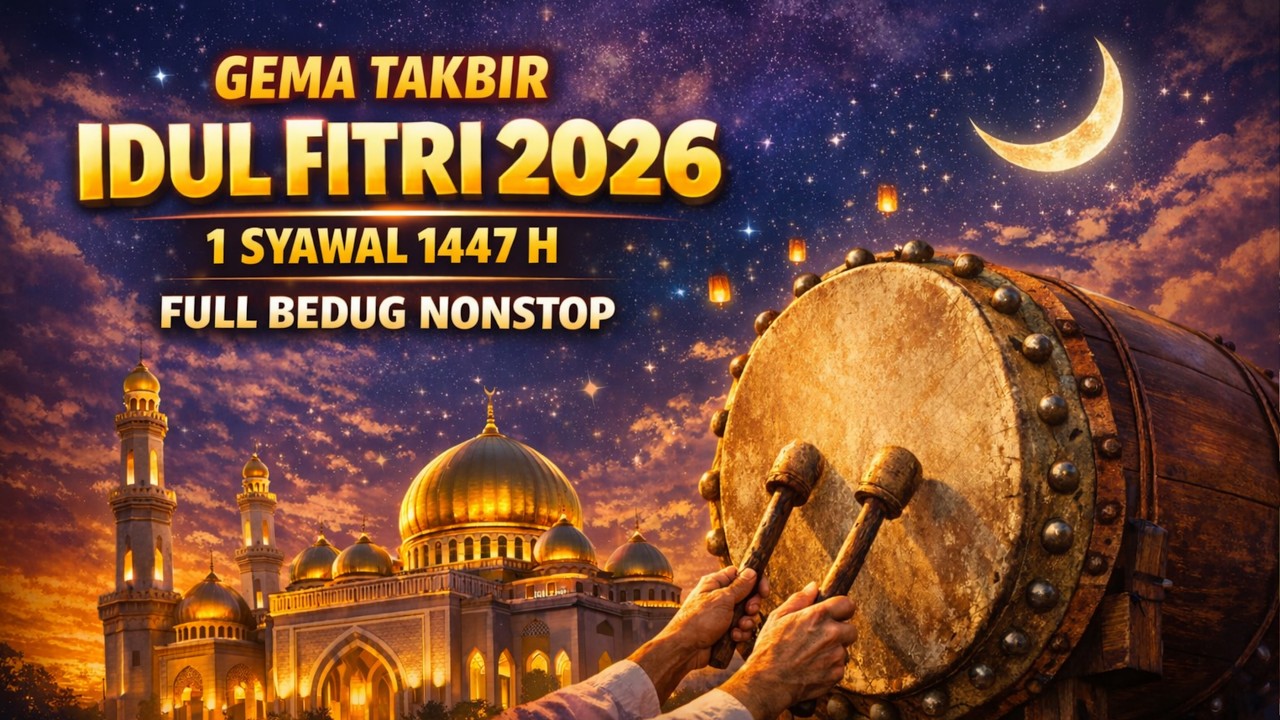 Takbiran Idul Fitri 2026 Merdu Bikin Nangis 😭😭 - NonStop Gema Takbir 1 Syawal 1447 H