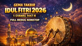 Download lagu Takbiran Idul Fitri 2026 Merdu Bikin Nangis 😭😭 - NonStop Gema Takbir 1 Syawal 1447 H mp3