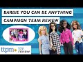 Barbie You Can Be Anything Campaign Team From Mattel Doll Reviews