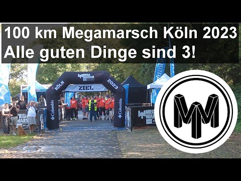 100 km Megamarsch Köln 2023 - Alle guten Dinge sind 3!