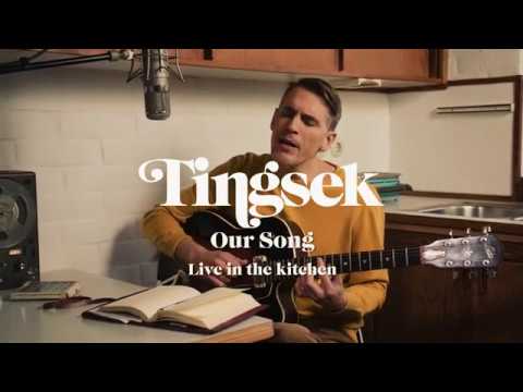 Tingsek - Our Song (Live in the kitchen)
