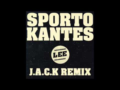 Sporto Kantes - Lee (J.A.C.K Remix)