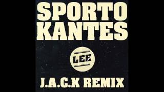 Sporto Kantes - Lee (J.A.C.K Remix)