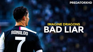 Download lagu Cristiano Ronaldo - Bad Liar - Imagine Dragons | Skills & Goals | 2018/2020 mp3
