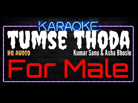 Karaoke Tumse Thoda Sa Mein Door For Male HQ Audio - Kumar Sanu & Asha Bhosle Ost. Pyaar Saaya