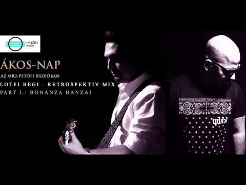 Lotfi Begi - Retrospektiv mix part I. (Bonanza Banzai)