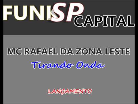 MC RAFAEL DA ZONA LESTE - TIRANDO ONDA - DJ JOAO 2013 - FUNK 2013 FUNK 2014 CLIP FUNK