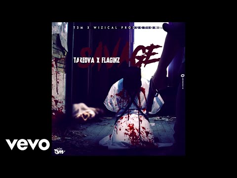 Takeova, Flaginz - Savage (Official Audio)