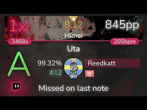 [8.12⭐Live] Reedkatt | Imperial Circus Dead Decadence - Uta [Himei] +HR 99.32% {#12 845pp 1❌} - osu!