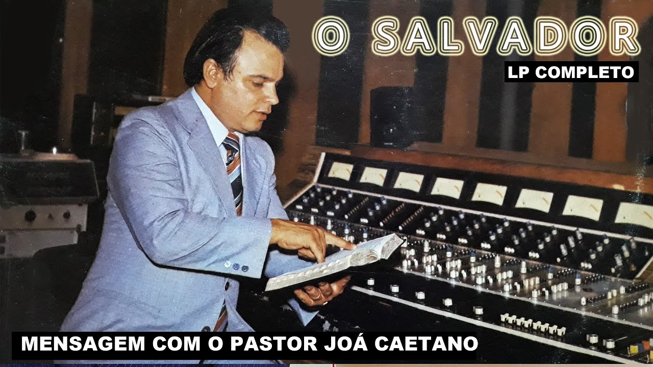 PASTOR Joá Caitano O Salvador    (LP)  Completo #Mensagem #discovinil,#FranciscoBernardooficial