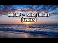 Nocap - Suge Night | (Lyrics) Nocap - Suge Night | (Lyrics)