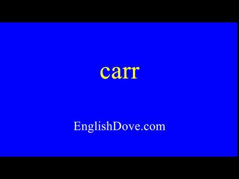How to pronounce carr in American English.