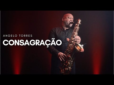 Angelo Torres - CONSAGRAÇÃO (Aline Barros)  Sax Cover - INSTRUMENTAL Adoração