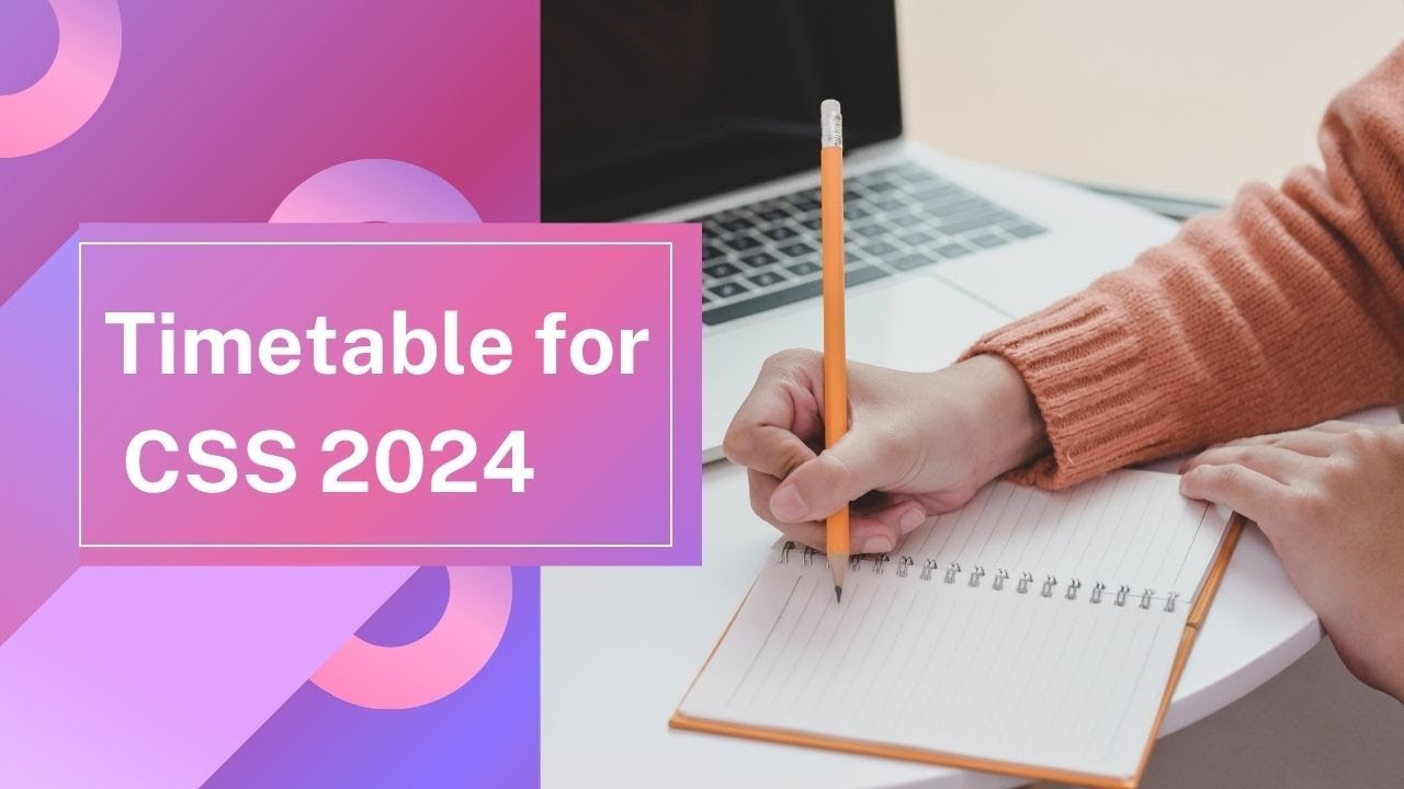 How to make Timetable for CSS 2024      #css #css2024