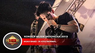 Download lagu Live Konser Noah Band -  Di Atas Normal   Std Diponerogo Banyuwangi 18 Desember 2013 mp3