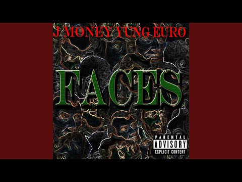 Faces (feat. J Money)