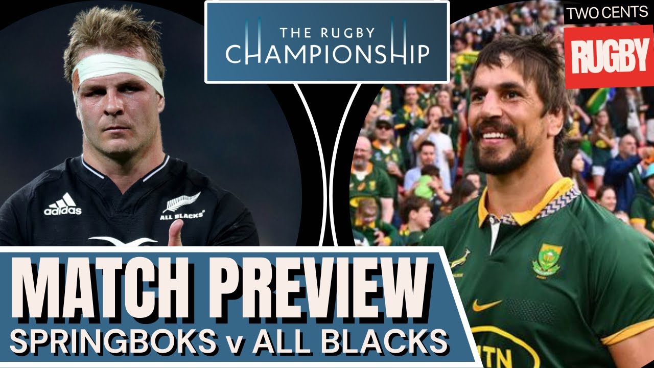 Springboks v All Blacks Game 1 Preview - Rugby Championship 2024