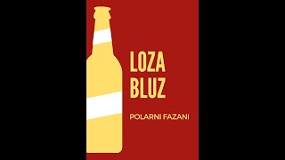 POLARNI FAZANI - Loza bluz (HQ audio, 2019.)