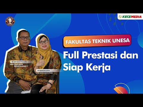 Fakultas Teknik, Full Prestasi & Siap Kerja! - BINCANG UNESA Spesial Fakultas