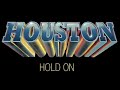 Houston%20-%20Hold%20On