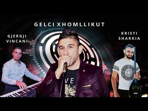 GELCI XHOMLLIKUT & me mer malli, (videoaudio)