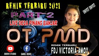 Download lagu OT PMD | LIVE TERBARU 2021 | PINANG BANJAR | VICTORIA AMOY | REMIK ORANG BIASA mp3 Download lagu OT PMD | LIVE TERBARU 2021 | PINANG BANJAR | VICTORIA AMOY | REMIK ORANG BIASA mp3