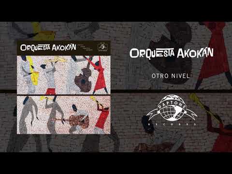 Orquesta Akokán - Otro Nivel (Official Audio)