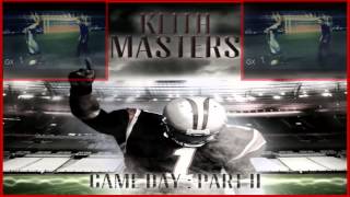 Keith Masters - Game Day II | HD