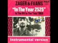 In The Year 2525 Instrumental Zager & Evans ...