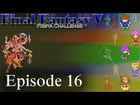 Final Fantasy V Job Fiesta: Episode 16