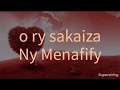 O Ry Sakaiza Ny Menafify Karaoke