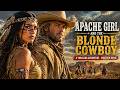 Apache and the Blonde Cowboy | A Thrilling Adventure - Western Movie