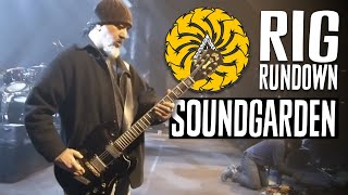 Rig Rundown - Soundgarden's Kim Thayil, Chris Cornell, and Ben Shepherd