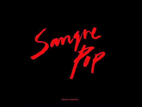 Tremenda Trementina - Sangre Pop (Audio)