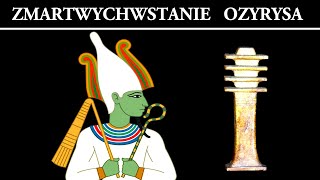 Życie i Zmartwychwstanie Ozyrysa oraz Tajemnica Duat