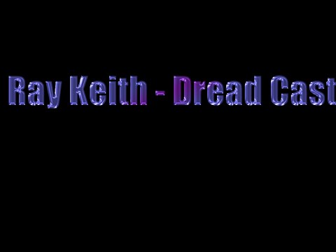 RAY KEITH DREAD CAST - THAMES DELTA RADIO