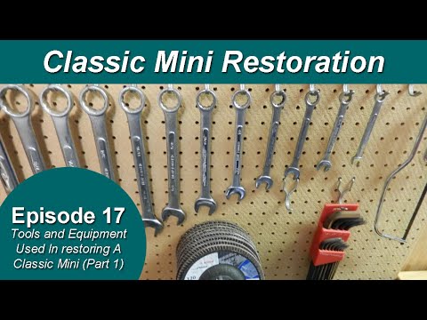 Classic Mini Restoration Episode 17 - Tools and Equipment Used In Restoring A Classic Mini (Part 1)