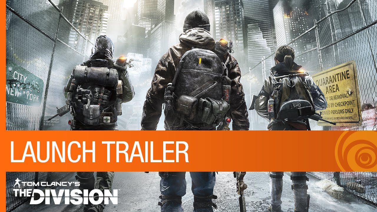 Tom Clancy's The Division - Launch Trailer | Ubisoft [NA] - YouTube