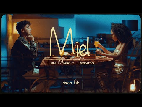 Liana Milanés feat. Jotabarrioz - MIEL (Video Oficial)