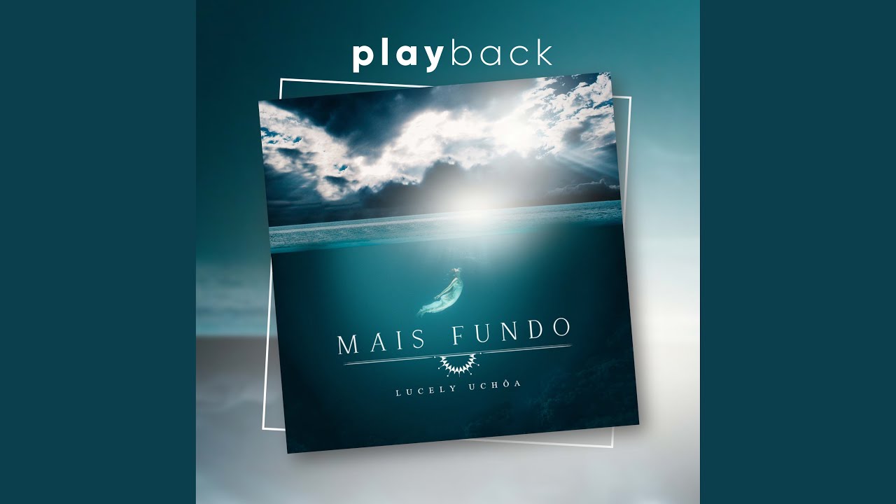 Mais Fundo (Playback)