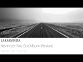 Jakaranda - Never Let You Go (Album Version ...