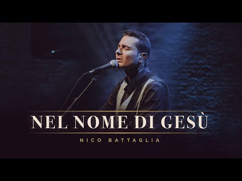 Nico Battaglia - NEL NOME DI GESU' (Official Live Video)