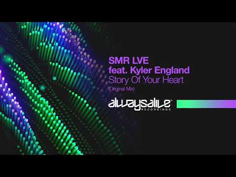 SMR LVE feat. Kyler England - Story Of Your Heart [OUT NOW]