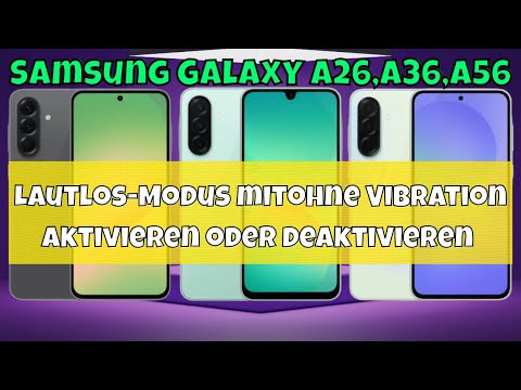 Lautlos-Modus mitohne Vibration aktivieren oder deaktivieren Samsung Galaxy A56,A36,A26 (2025)