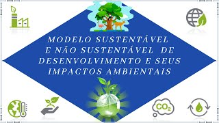 MODELO SUSTENTVEL E NO SUSTENTVEL DE DESENVOLVIMENTO E SEUS IMPACTOS AMBIENTAIS