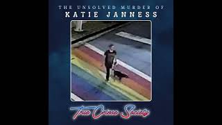 The Brutal Unsolved Murder of Katie Janness & Her Dog Bowie (Patreon Unlocked)