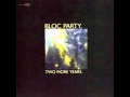 Bloc Party - Two More Years (Original and Full ...