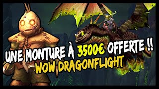 UNE MONTURE À 3500€ OFFERTE ! LES TWITCH DROP POUR WOW DRAGONFLIGHT VONT ÊTRE FOUS ! 😱😱