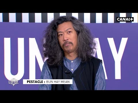 Bun Hay Mean soutiendra toujours Éric Judor - Le Pestacle, Clique - CANAL+